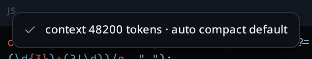 A toast over the transcript reading "context 48200 tokens · auto compact default".