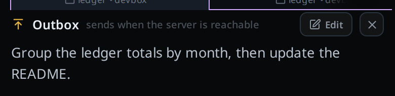 The outbox row: an upload arrow and Outbox, "sends when the server is reachable", an
edit button and a close button, over the message
text